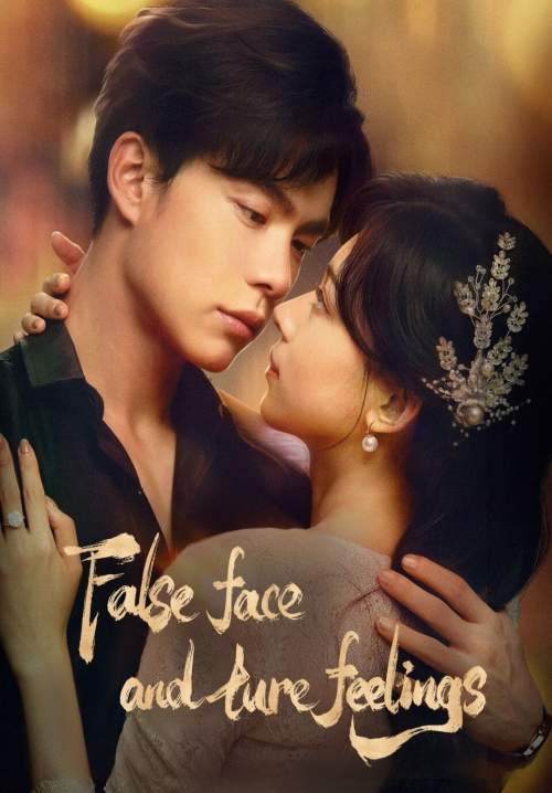 False Face and True Feelings - รักแท้ใต้หน้ากาก (ซับไทย) (จบ)