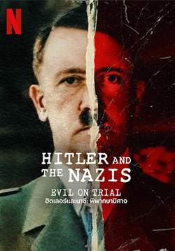 Hitler and the Nazis: Evil on Trial - ฮิตเลอร์และนาซี: พิพากษาปิศาจ (ซับไทย) (จบ)