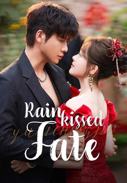 Rainkissed Fate - หยาดฝนแห่งรัก (ซับไทย) (StreamX)