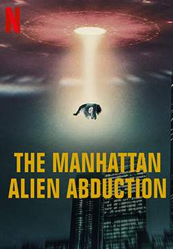 The Manhattan Alien Abduction - เอเลี่ยนลักพาตัวในแมนฮัตตัน (ซับไทย)