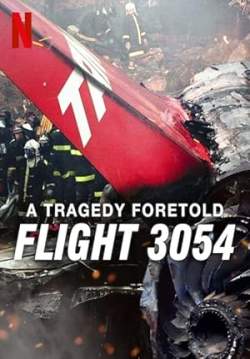 A Tragedy Foretold: Flight 3054 - โศกนาฏกรรมทำนาย: เที่ยวบิน 3054 (ซับไทย) (จบ)