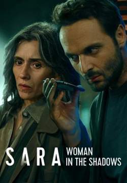 ซาร่า ผู้หญิงในเงา - Sara: Woman in the Shadows (พากย์ไทย)