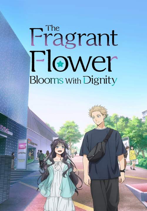 The Fragrant Flower Blooms with Dignity - ดอกรักผลิบานที่กลางใจ (ซับไทย) (จบ)