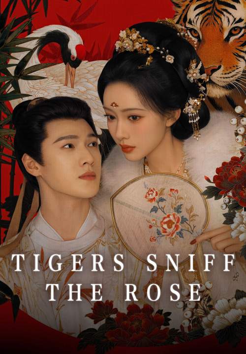 Tigers Sniff the Rose - พยัคฆ์หลงกลิ่นบุปผา (ซับไทย)