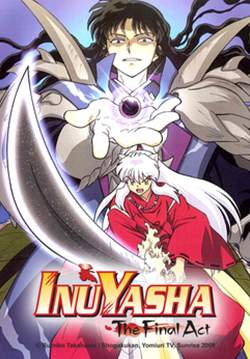 อินุยาฉะ เทพอสูรจิ้งจอกเงิน: The Final Act - InuYasha: The Final Act (พากย์ไทย) (จบ)