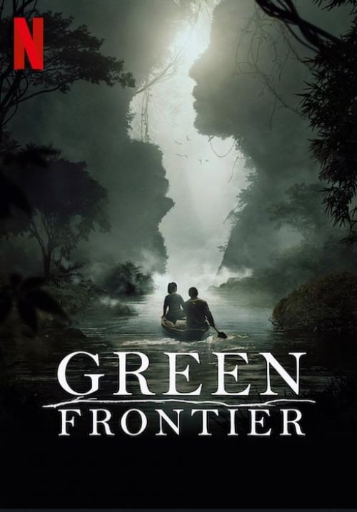 Green Frontier - แดนดิบดงอมตะ (ซับไทย)