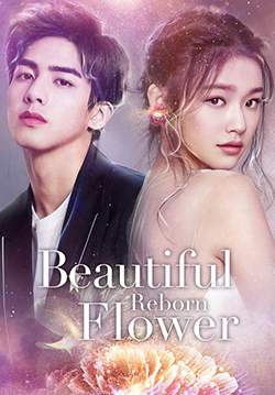 Beautiful Reborn Flower - หยุดรักไว้กลางใจ (ซับไทย) (จบ)