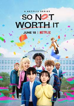 วัยใสๆ หัวใจสุดเปิ่น So Not Worth It  (พากย์ไทย) (จบ)