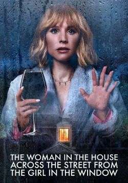 The Woman in the House Across the Street from the Girl in the Window - ลางหลอน ซ่อนมรณะจ๊ะ (ซับไทย) (จบ)