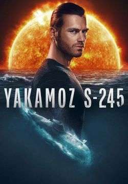Yakamoz S-245 - เรือดำน้ำผ่ารัตติกาล (ซับไทย)