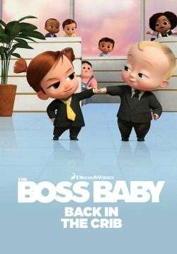 เดอะ บอส เบบี้ ตำนานกลับมาแล้ว - The Boss Baby: Back in the Crib (พากย์ไทย)