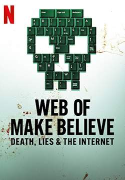 Web of Make Believe: Death, Lies and the Internet - มายาดิจิทัล: ความตาย การหลอกลง และอินเตอร์เน็ต (ซับไทย)