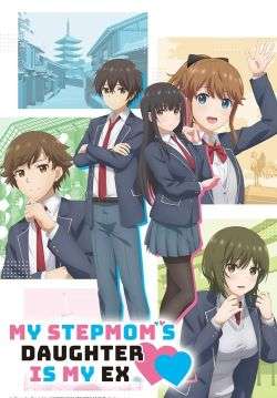 Mamahaha no Tsurego ga Motokano datta - เอาแล้วไง ยัยแฟนเก่าดันเป็นลูกสาวแม่ใหม่ (ซับไทย) (จบ)