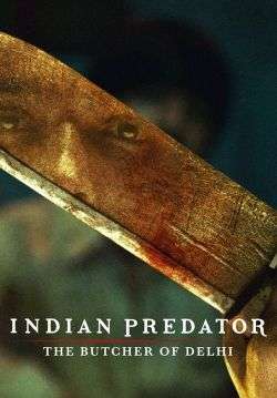 Indian Predator: The Butcher of Delhi - ฆาตกรหั่นศพแห่งเดลี (ซับไทย)