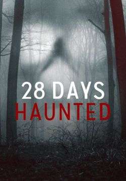 28 Days Haunted - หลอน 28 วัน (ซับไทย)