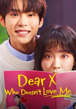 เขียนโน้ตถึงนายให้กลายเป็นรัก - Dear X Who Doesn’t Love Me (พากย์ไทย) (จบ)