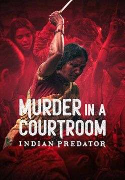 Indian Predator: Murder in a Courtroom - ฆาตกรรมในศาล (ซับไทย)