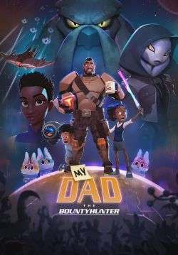 คุณพ่อฉันเป็นนักล่าค่าหัว - My Dad the Bounty Hunter (พากย์ไทย)