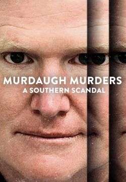 Murdaugh Murders: A Southern Scandal - คดีฉาวแดนใต้ (ซับไทย) (จบ)