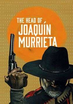 The Head of Joaquin Murrieta - ล่าหัว วาคีน มูร์ริเอตา (ซับไทย)