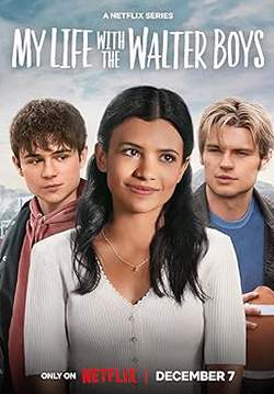 My Life with the Walter Boys - สาวน้อยกับหนุ่มๆ บ้านวอลเตอร์ (ซับไทย)