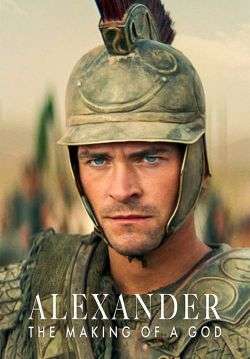 Alexander: The Making of a God - อเล็กซานเดอร์: ตำนานมนุษย์สู่เทพ (ซับไทย)