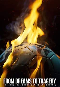From Dreams to Tragedy: The Fire that Shook Brazilian Football - ไฟผลาญฝันฟุตบอลบราซิล (ซับไทย) (จบ)