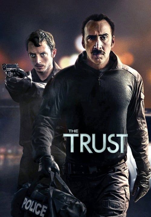 The Trust  : คู่ปล้นตำรวจแสบ