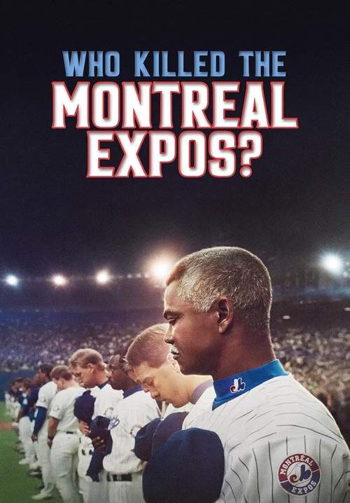 Who Killed the Montreal Expos - มอนทรีออล เอ็กซ์โปส์: ย้อนรอยเส้นทางล่มสลาย (ซับไทย) (StreamX)