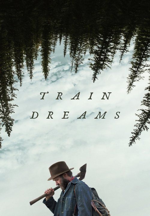 Train Dreams - ทางรถไฟสายฝัน