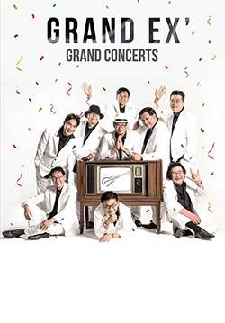 GRAND EX GRAND CONCERTS - แกรนด์ เอ็กซ์ แกรนด์ คอนเสิร์ต