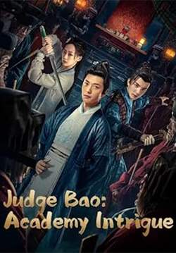 Judge Bao: Acdemy intrigue - เปาบุ้นจิ้นกับโรงเรียนลึกลับ