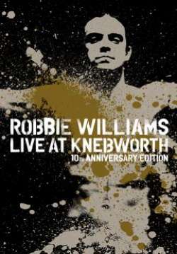 Robbie Williams Live At Knebworth 10th Anniversary Edition (2003)
