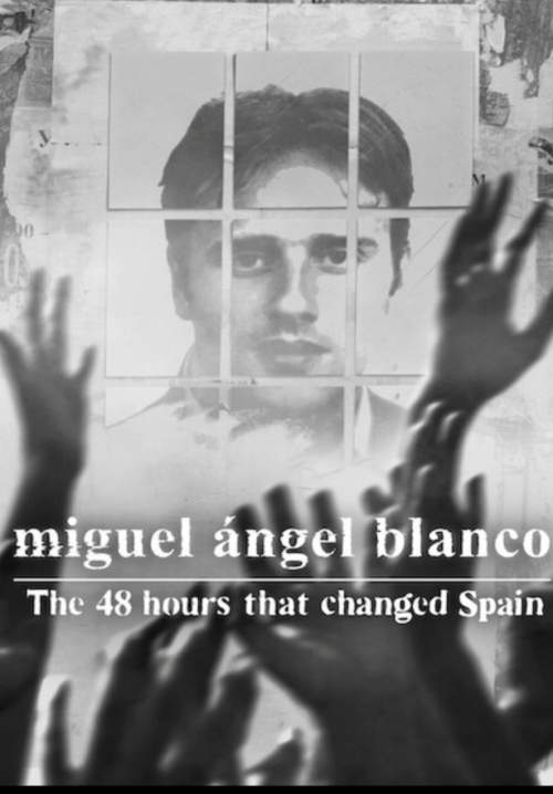 Miguel Ángel Blanco: The 48 Hours That Changed Spain - คดีลักพาตัวมิเกล อังเฮล บลังโก: 48 ชั่วโมงที่เปลี่ยนสเปน (ซับไทย) (Stream X)