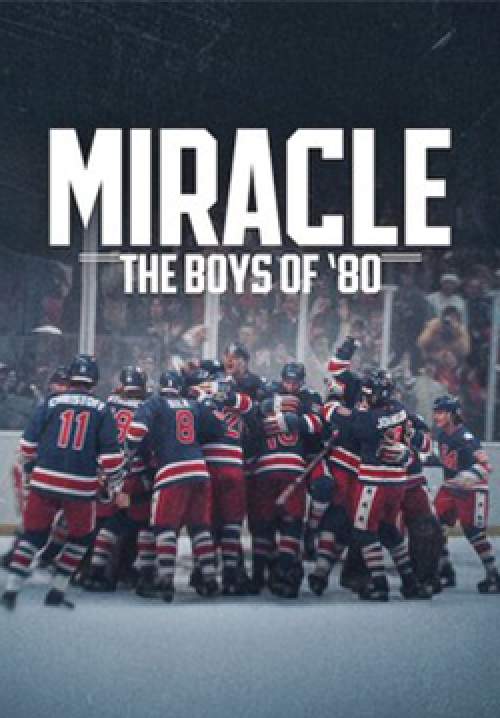 Miracle: The Boys of '80 - มหัศจรรย์ฮอกกี้ปี 80