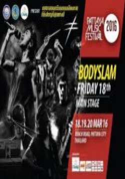 BODYSLAM LIVE PATTAYA MUSIC FESTIVAL 2016