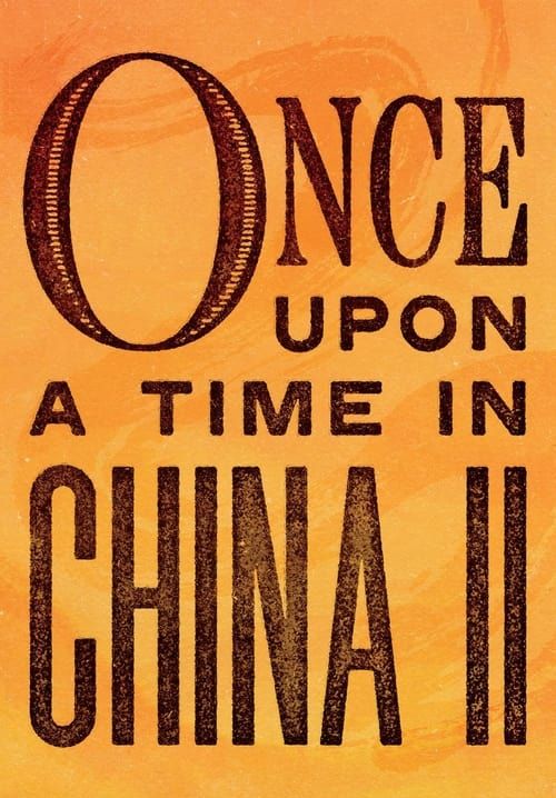 4K Once Upon a Time in China II (1992)
