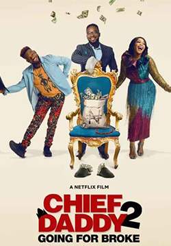 Chief Daddy 2: Going for Broke - คุณป๋าลาโลก 2: ถังแตกถ้วนหน้า (ซับไทย)