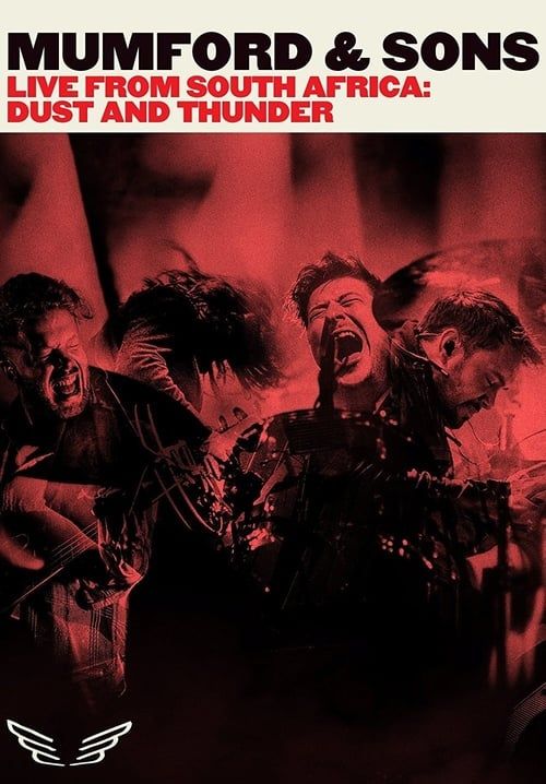 Mumford & Sons Live from South Africa: Dust & Thunder