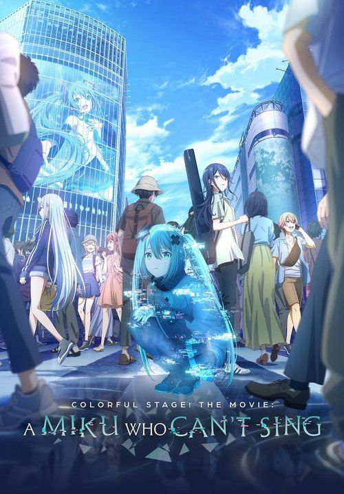 COLORFUL STAGE! The Movie: A Miku Who Can't Sing - เดอะมูฟวี่ มิกุที่ไร้เสียงเพลง (ซับไทย)