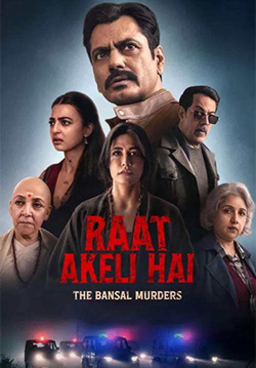 Raat Akeli Hai: The Bansal Murders - คืนฆ่าล้างตระกูล