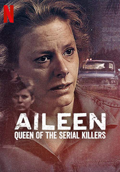 Aileen: Queen of the Serial Killers - ไอลีน: เจ้าแม่ฆาตกรต่อเนื่อง
