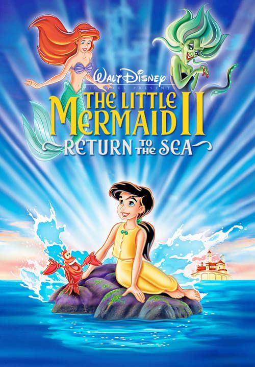 The Little Mermaid 2: Return to the Sea - เงือกน้อยผจญภัย 2 ตอนวิมานรักใต้สมุทร