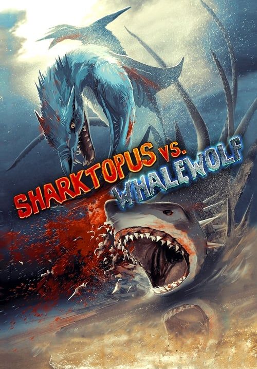 Sharktopus vs  Whalewolf