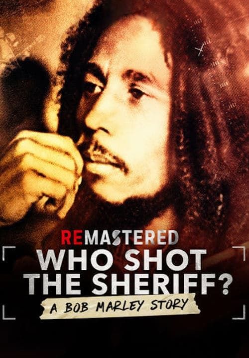 ReMastered: Who Shot the Sheriff? - รื้อคดีสะท้านวงการเพลง ใครยิงบ็อบ มาร์เลย์ (ซับไทย)