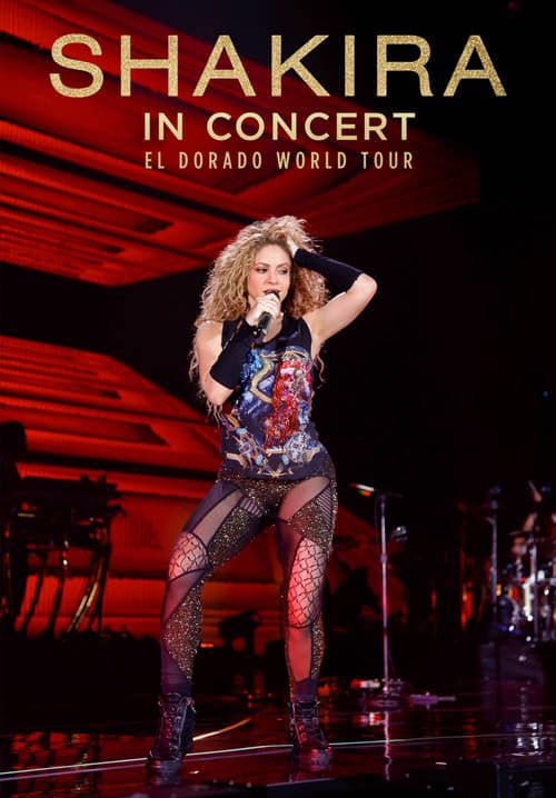 Shakira in Concert: El Dorado World Tour