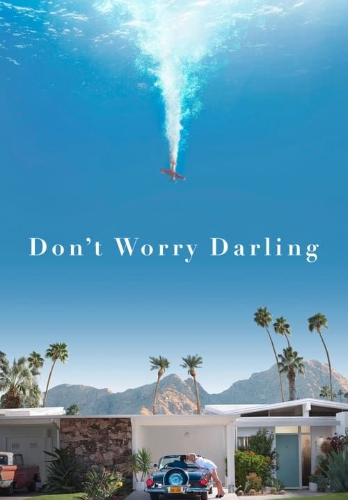 Don't Worry Darling - ชีวิต ลับ ลวง