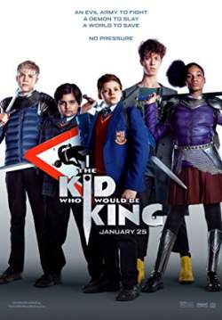 The Kid Who Would Be King - หนุ่มน้อยสู่จอมราชันย์