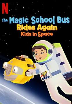 The Magic School Bus Rides Again: Kids in Space - เมจิกสคูลบัสกับการเดินทางสู่ความสนุกในอวกาศ