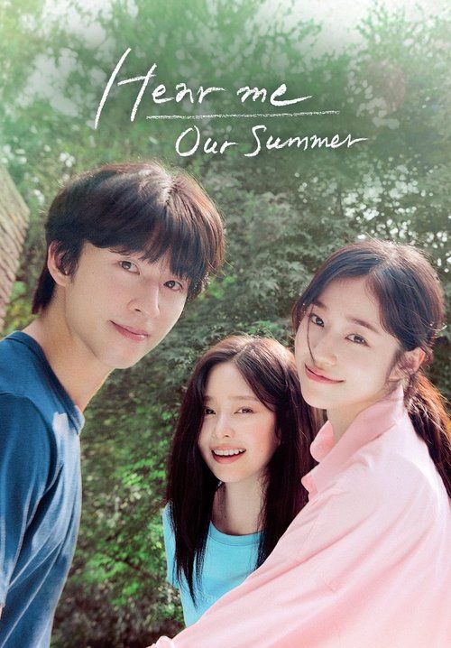 Hear Me: Our Summer - เปิดหัวใจให้เสียงรักทักทาย